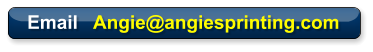 Email   Angie@angiesprinting.com